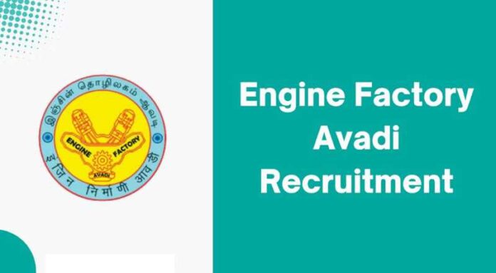 Engine Factory Avadi Recruitment 2025