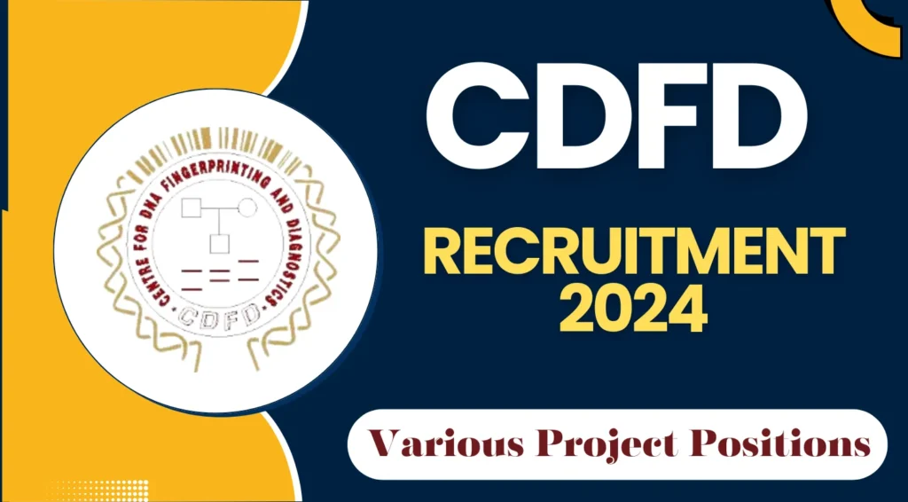 10 CDFD Recruitment 2025